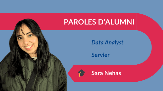 Paroles d'Alumni : Sara Nehas, Data Analyst, Servier